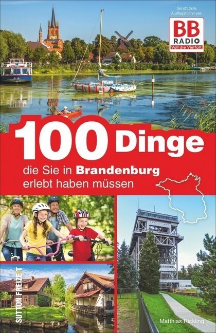 100 Dinge, die Sie in Brandenburg erlebt haben mussen (Paperback)