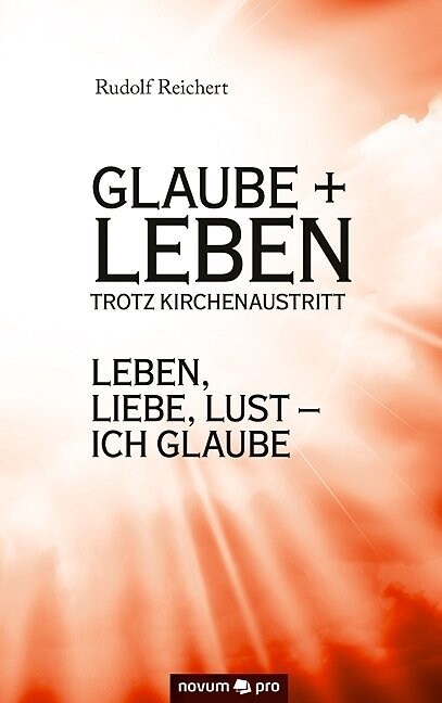 Glaube + Leben trotz Kirchenaustritt (Hardcover)