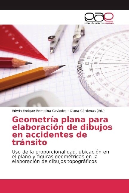 Geometria plana para elaboracion de dibujos en accidentes de transito (Paperback)