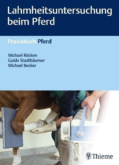 Lahmheitsuntersuchung beim Pferd (Hardcover)