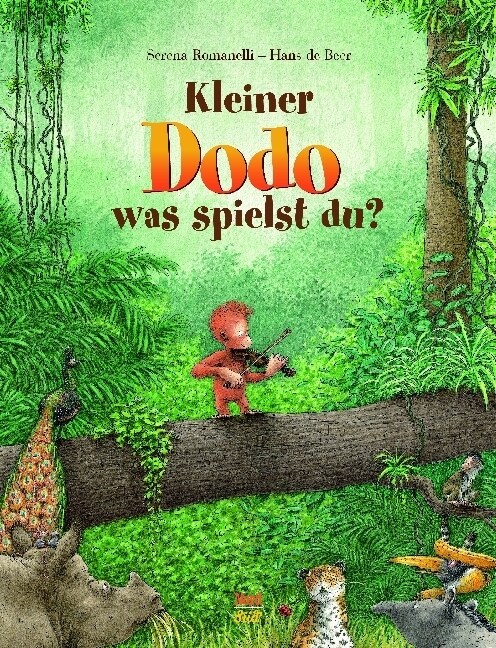 Kleiner Dodo, was spielst du？ (Hardcover)