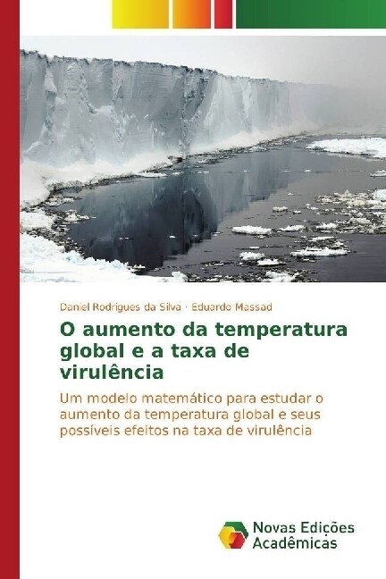 O aumento da temperatura global e a taxa de virulencia (Paperback)