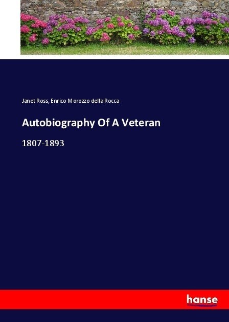 Autobiography Of A Veteran: 1807-1893 (Paperback)