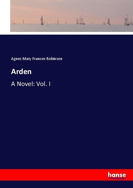 Arden: A Novel: Vol. I (Paperback)