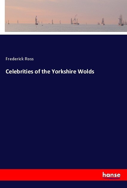 Celebrities of the Yorkshire Wolds (Paperback)