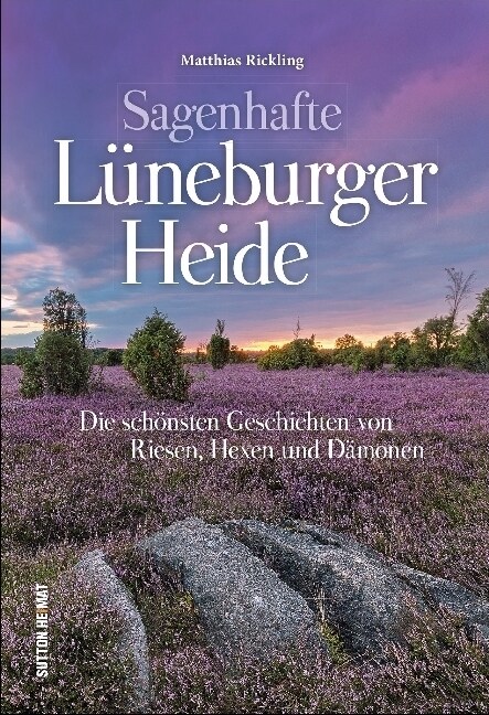 Sagenhafte Luneburger Heide (Hardcover)