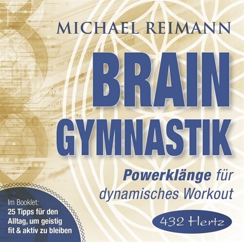 Brain Gymnastik [432 Hertz], 1 Audio-CD (CD-Audio)