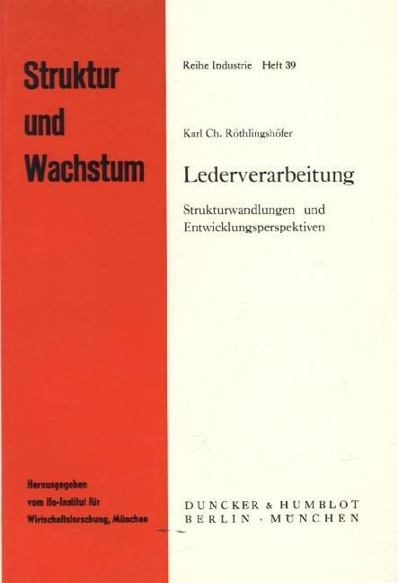 Lederverarbeitung: Strukturwandlungen Und Entwicklungsperspektiven (Paperback)