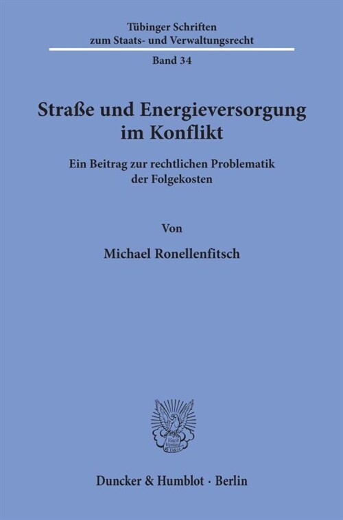 Strasse Und Energieversorgung Im Konflikt: Ein Beitrag Zur Rechtlichen Problematik Der Folgekosten (Paperback)