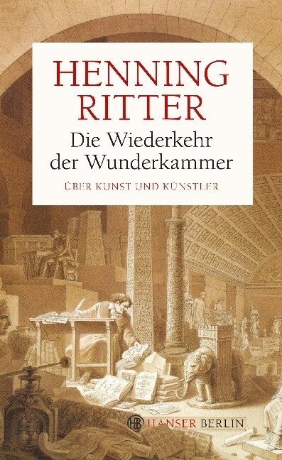 Die Wiederkehr der Wunderkammer (Hardcover)