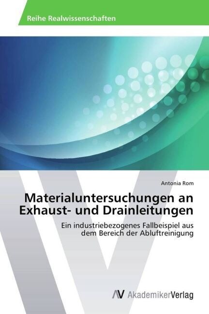 Materialuntersuchungen an Exhaust- und Drainleitungen (Paperback)