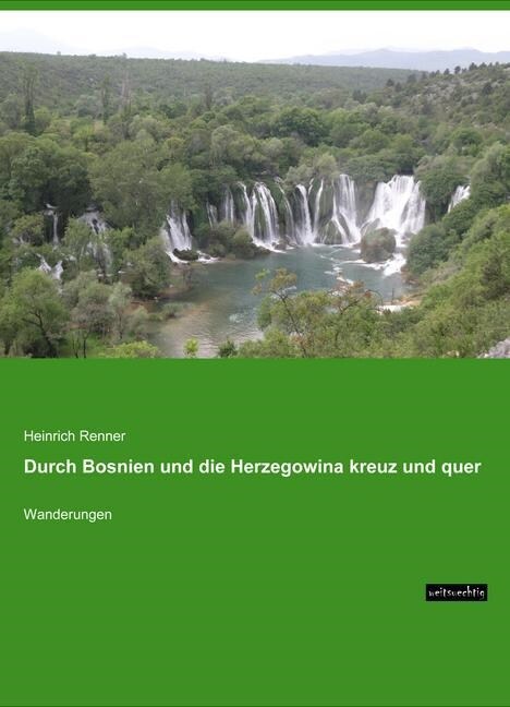 Durch Bosnien und die Herzegowina kreuz und quer (Paperback)