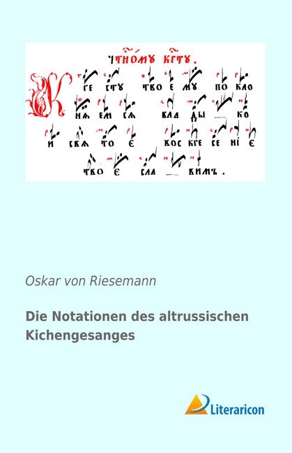 Die Notationen des altrussischen Kichengesanges (Paperback)