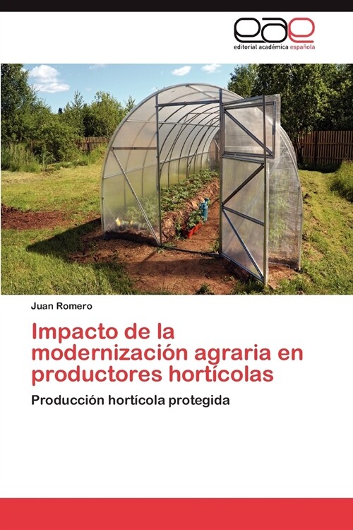 Impacto de la modernizacion agraria en productores horticolas (Paperback)