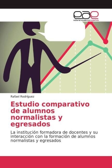 Estudio comparativo de alumnos normalistas y egresados (Paperback)