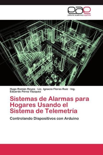 Sistemas de Alarmas para Hogares Usando el Sistema de Telemetr? (Paperback)