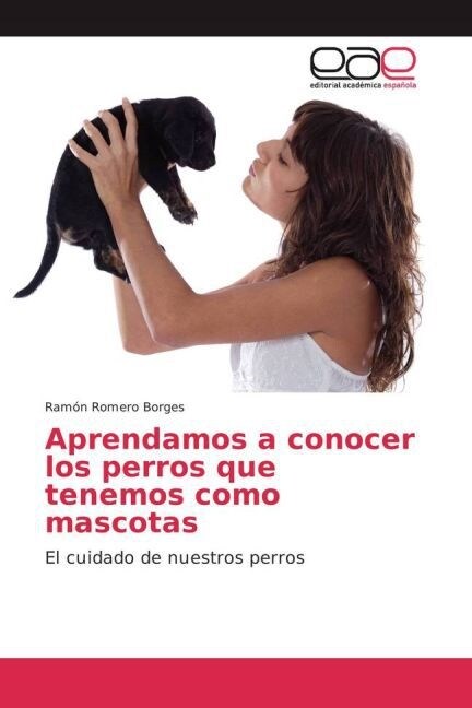 Aprendamos a conocer los perros que tenemos como mascotas (Paperback)