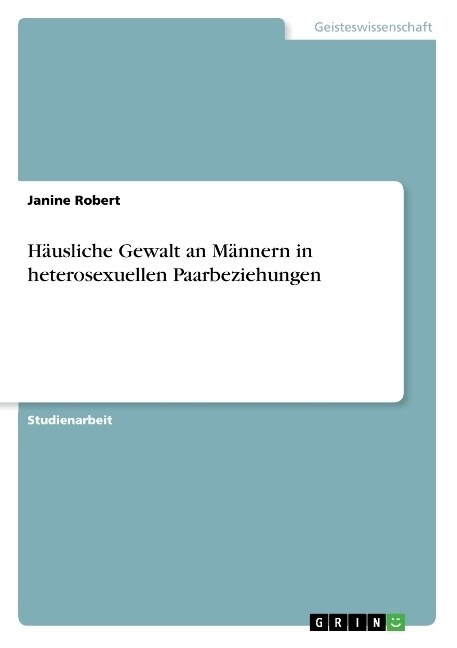 H?sliche Gewalt an M?nern in heterosexuellen Paarbeziehungen (Paperback)