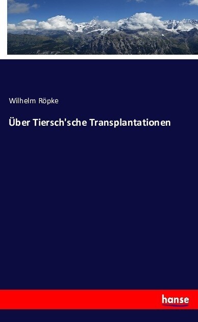 ?er Tierschsche Transplantationen (Paperback)