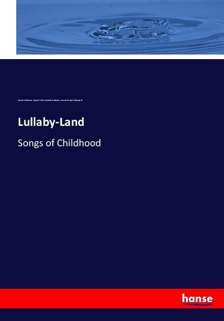 Lullaby-Land: Songs of Childhood (Paperback)