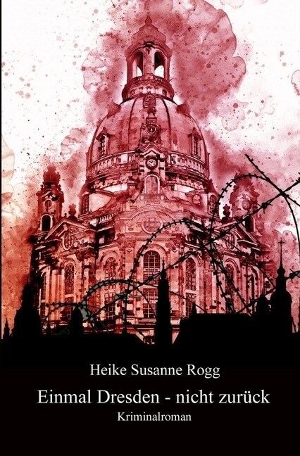 Einmal Dresden - nicht zuruck (Paperback)