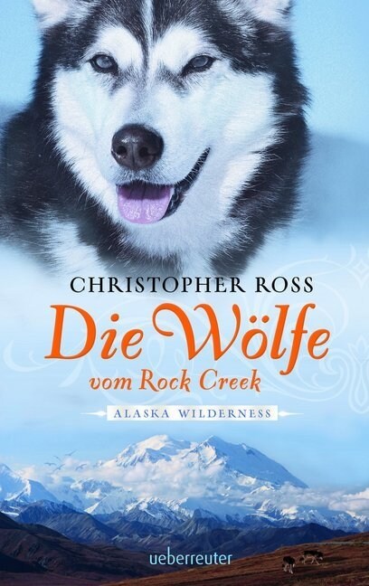 Alaska Wilderness - Die Wolfe vom Rock Creek (Hardcover)