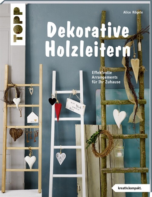 Dekorative Holzleitern (Paperback)