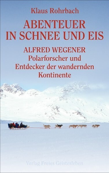 Abenteuer in Schnee und Eis (Hardcover)