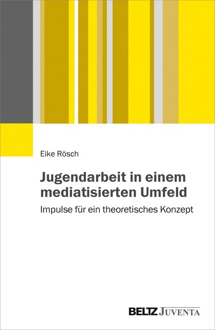 Jugendarbeit in einem mediatisierten Umfeld (Paperback)