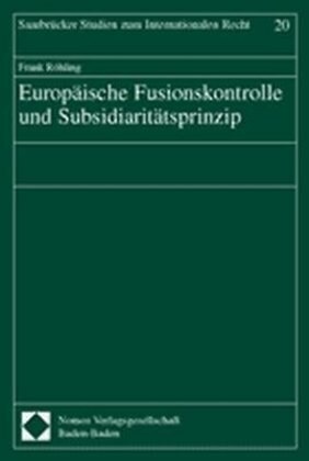 Europaische Fusionskontrolle und Subsidiaritatsprinzip (Paperback)