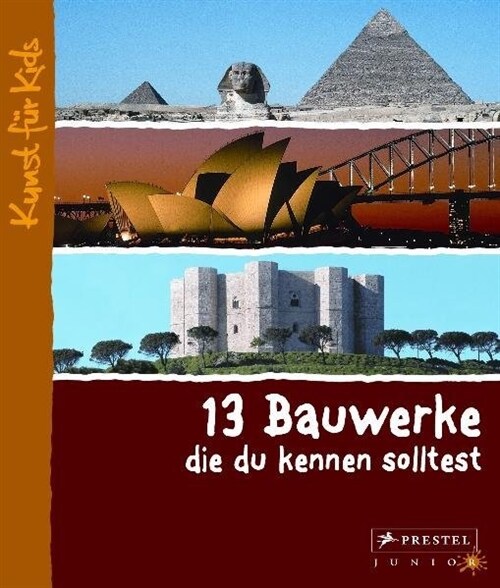 13 Bauwerke, die du kennen solltest (Hardcover)