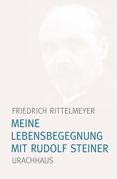 Meine Lebensbegegnung mit Rudolf Steiner (Paperback)