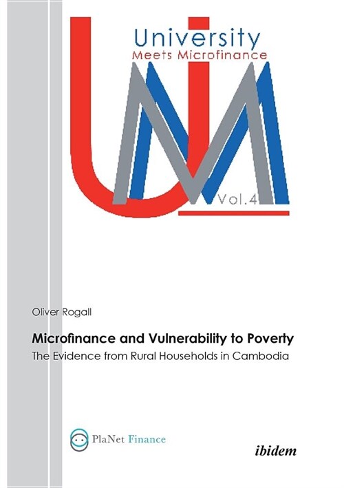 Microfinance and Vulnerability to Poverty. The Evidence from Rural Households in Cambodia (Paperback)