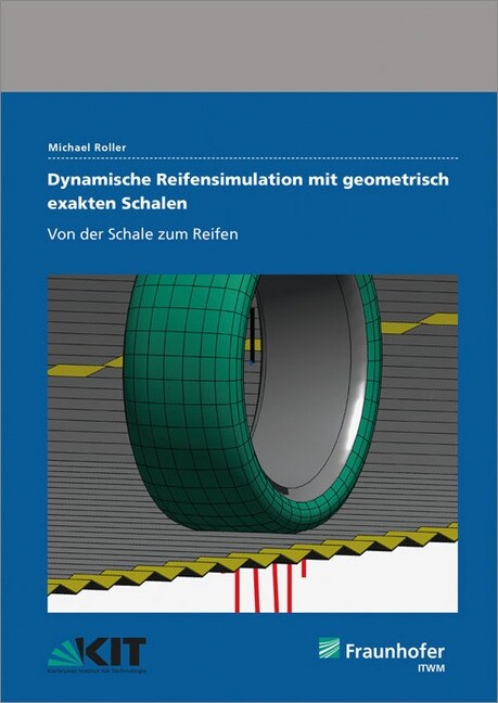 Dynamische Reifensimulation mit geometrisch exakten Schalen. (Paperback)