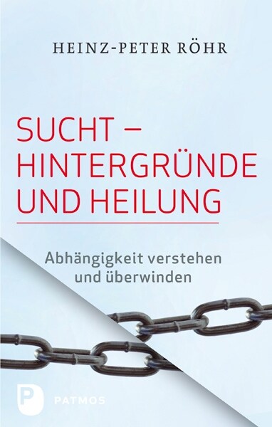 Sucht - Hintergrunde und Heilung (Paperback)