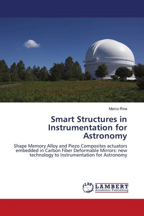 Smart Structures in Instrumentation for Astronomy (Paperback)