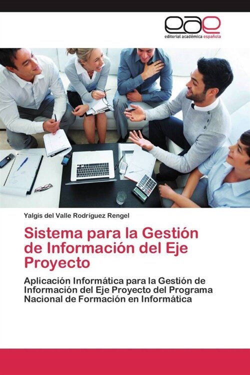 Sistema para la Gestion de Informacion del Eje Proyecto (Paperback)