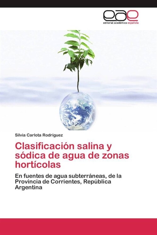 Clasificacion salina y sodica de agua de zonas horticolas (Paperback)