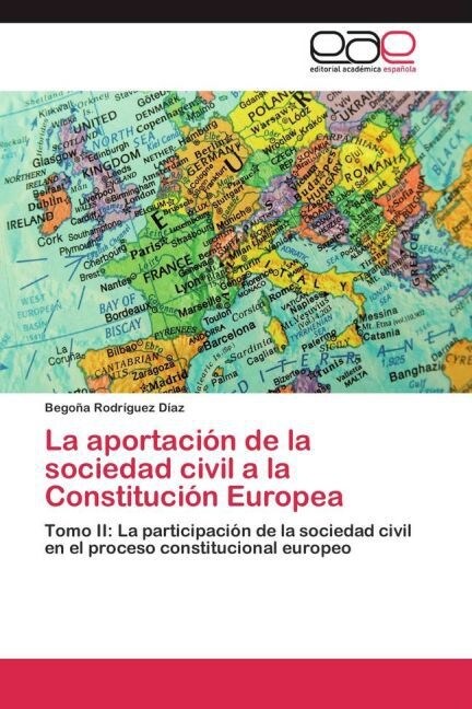 La aportacion de la sociedad civil a la Constitucion Europea (Paperback)