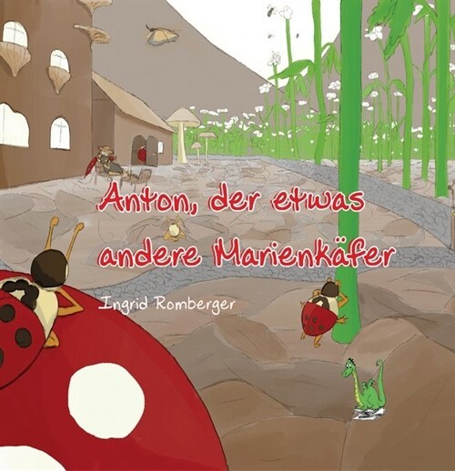 Anton, der etwas andere Marienkafer (Hardcover)