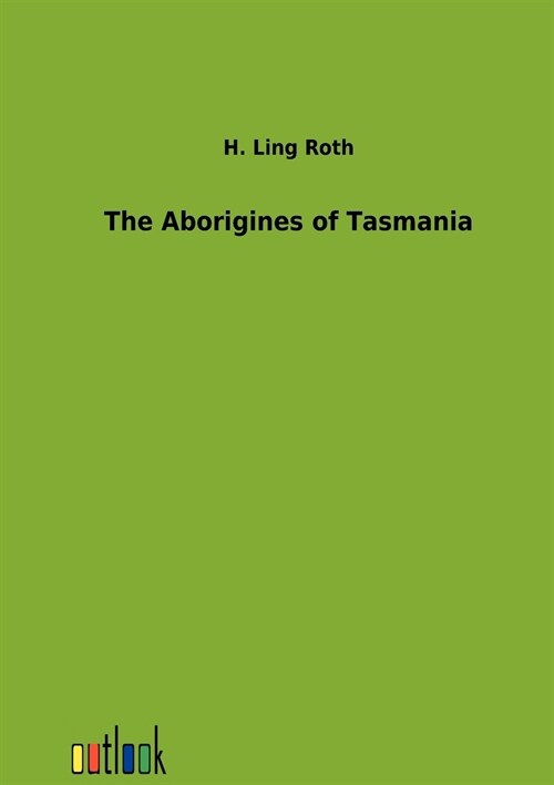 The Aborigines of Tasmania (Paperback)