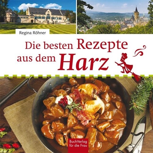 Die besten Rezepte aus dem Harz (Hardcover)