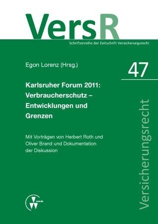 Karlsruher Forum 2011: Verbraucherschutz - Entwicklungen und Grenzen (Paperback)