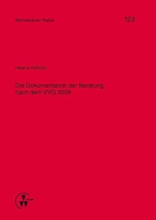 Die Dokumentation der Beratung nach dem VVG 2008 (Paperback)