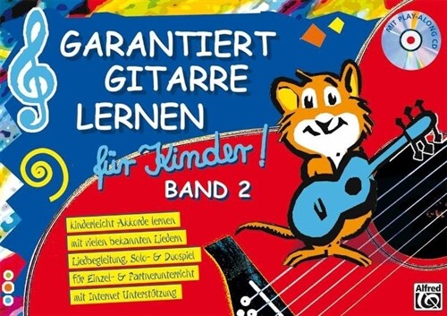 Garantiert Gitarre Lernen F? Kinder Band 2: Band 2 Der Kinderleichten Gitarrenschule F? Kinder, Book, CD & Online Audio (Paperback)