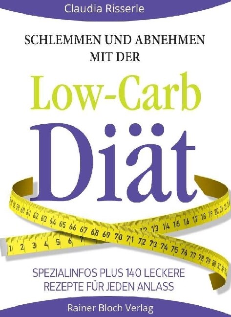 Schlemmen und abnehmen mit der Low-Carb-Diat (Paperback)