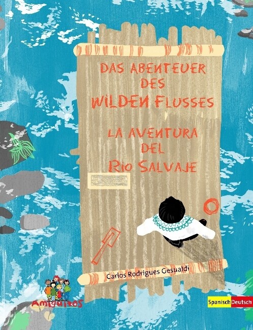 Das Abenteuer des Wilden Flusses / La aventura del Rio Salvaje (Paperback)