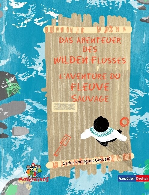 Das Abenteuer des Wilden Flusses / Laventure de la Riviere Sauvage (Paperback)