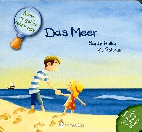 Komm, wir gehen naher ran! - Das Meer (Board Book)