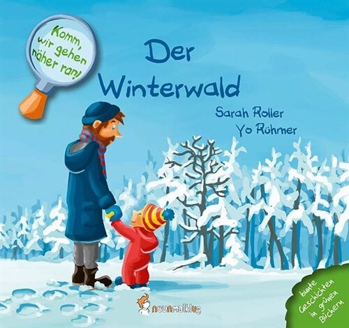 Komm, wir gehen naher ran! - Der Winterwald (Board Book)